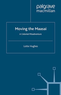 Enlarge image Cover: Moving the Maasai - Palgrave Macmillan