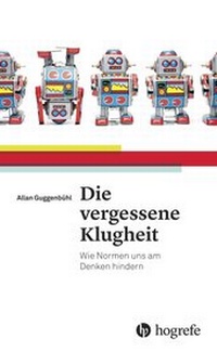 Abbildung von: Die vergessene Klugheit - Hogrefe