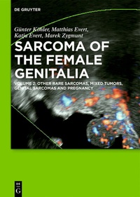 Abbildung von: Other Rare Sarcomas, Mixed Tumors, Genital Sarcomas and Pregnancy - De Gruyter