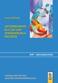 Cover: UNTERNEHMENSKULTUR UND VER&Auml;NDERUNGSPROZESSE - EHP Edition Humanistische Psychologie