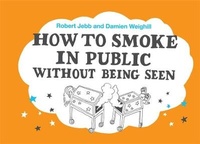 Enlarge image Cover: How to Smoke in Public Without Being Seen - Headline Book Publishing
