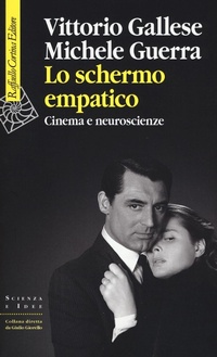 Abbildung von: Lo schermo empatico. Cinema e neuroscienze - Scienza e idee;Raffaello Cortina Editore