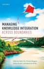 Cover: Managing Knowledge Integration Across Boundaries - Oxford University Press