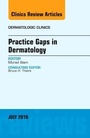 Cover: Practice Gaps in Dermatology, An Issue of Dermatologic Clinics: Volume 34-3 - Elsevier