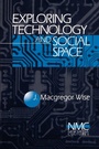 Cover: Exploring Technology and Social Space - SAGE Publications Inc