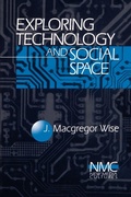 Cover: Exploring Technology and Social Space - SAGE Publications Inc