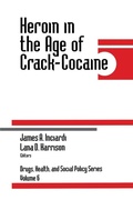 Cover: Heroin in the Age of Crack-Cocaine - SAGE Publications Inc