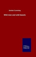 Cover: Wild men and wild beasts - Salzwasser-Verlag GmbH