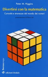 Abbildung von: Divertirsi con la matematica. Curiosità e stranezze del mondo dei numeri - Senza tempo;edizioni Dedalo