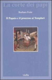 Abbildung von: Il Papato E Il Processo AI Templari - Viella
