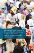 Cover: New Directions in the Sociology of Chronic and Disabling Conditions - Palgrave Macmillan