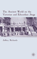 Cover: The Ancient World on the Victorian and Edwardian Stage - Palgrave Macmillan