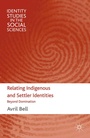 Cover: Relating Indigenous and Settler Identities - Palgrave Macmillan