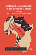 Cover: Elites and Decolonization in the Twentieth Century - Palgrave Macmillan