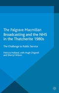 Cover: Broadcasting and the NHS in the Thatcherite 1980s - Palgrave Macmillan