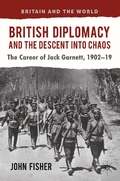 Cover: British Diplomacy and the Descent into Chaos - Palgrave Macmillan