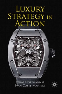 Enlarge image Cover: Luxury Strategy in Action - Palgrave Macmillan