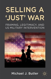 Enlarge image Cover: Selling a 'Just' War - Palgrave Macmillan