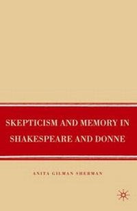 Enlarge image Cover: Skepticism and Memory in Shakespeare and Donne - Palgrave MacMillan