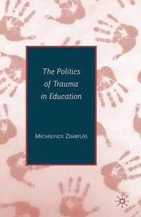 Abbildung von: The Politics of Trauma in Education - Palgrave MacMillan