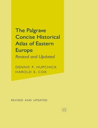 Enlarge image Cover: The Palgrave Concise Historical Atlas of Eastern Europe - Palgrave MacMillan