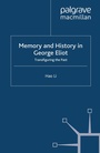 Cover: Memory and History in George Eliot - Palgrave Macmillan