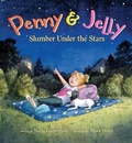 Cover: Penny and Jelly: Slumber Under the Stars - Houghton Mifflin