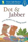 Cover: Dot and Jabber and the Mystery of the Missing Stream - Houghton Mifflin