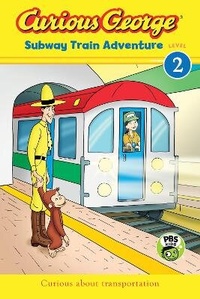 Enlarge image Cover: Curious George Subway Train Adventure (Reader Level 2) - Houghton Mifflin