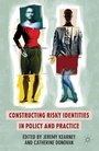 Cover: Constructing Risky Identities in Policy and Practice - Palgrave Macmillan