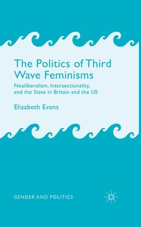 Enlarge image Cover: The Politics of Third Wave Feminisms - Palgrave Macmillan
