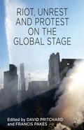 Cover: Riot, Unrest and Protest on the Global Stage - Palgrave Macmillan