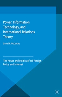 Enlarge image Cover: Power, Information Technology, and International Relations Theory - Palgrave Macmillan