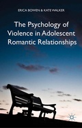 Cover: The Psychology of Violence in Adolescent Romantic Relationships - Palgrave Macmillan