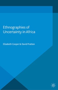 Enlarge image Cover: Ethnographies of Uncertainty in Africa - Palgrave Macmillan