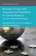 Cover: Business Groups and Transnational Capitalism in Central America - Palgrave Macmillan