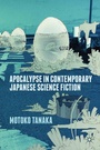 Cover: Apocalypse in Contemporary Japanese Science Fiction - Palgrave MacMillan