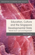 Cover: Education, Culture and the Singapore Developmental State - Palgrave Macmillan