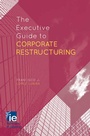 Cover: The Executive Guide to Corporate Restructuring - Palgrave Macmillan