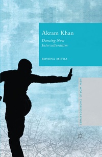 Enlarge image Cover: Akram Khan - Palgrave Macmillan