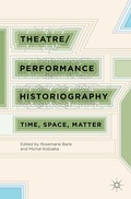 Cover: Theatre/Performance Historiography - Palgrave MacMillan