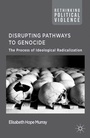 Cover: Disrupting Pathways to Genocide - Palgrave Macmillan
