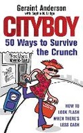 Cover: Cityboy: 50 Ways to Survive the Crunch - John Murray Publishers Ltd