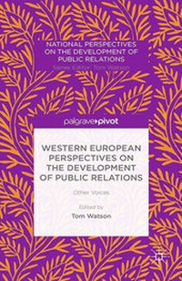Enlarge image Cover: Western European Perspectives on the Development of Public Relations - Palgrave Pivot