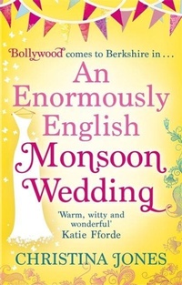 Enlarge image Cover: An Enormously English Monsoon Wedding - Piatkus Books