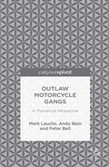 Cover: Outlaw Motorcycle Gangs - Palgrave Pivot