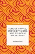 Cover: School Choice, Ethnic Divisions, and Symbolic Boundaries - Palgrave Pivot