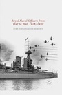 Bild: Royal Naval Officers from War to War, 1918-1939 - Palgrave Macmillan