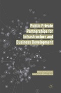 Cover: Public Private Partnerships for Infrastructure and Business Development - Palgrave MacMillan