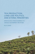 Cover: Tea Production, Land Use Politics, and Ethnic Minorities - Palgrave MacMillan